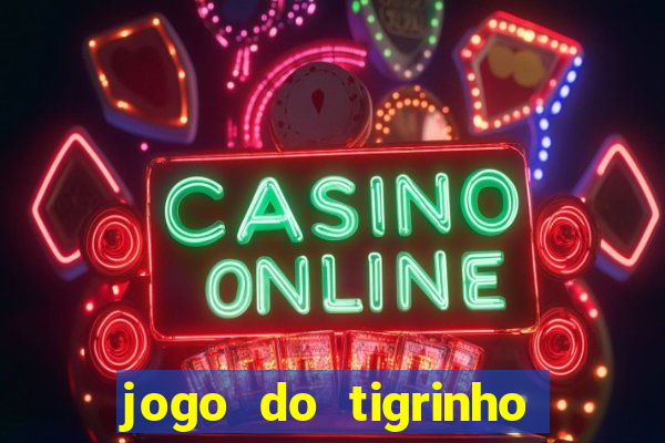 jogo do tigrinho aposta 5 reais